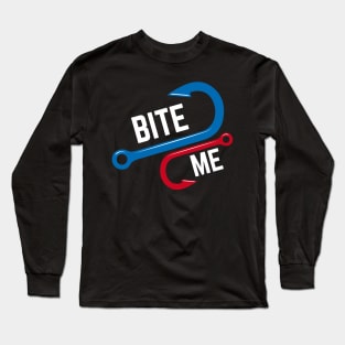 Bite Me Funny Fishing Hook Humor Retro Style Long Sleeve T-Shirt